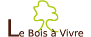 Le Bois à Vivre